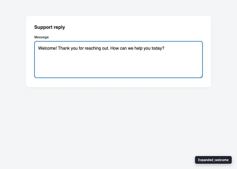 A shortcut expanding into a complete reply inside a text field, with a confirmation toast
